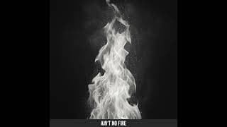 Ain't No Fire (Livvux Version)