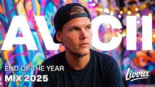 AVICII FOREVER ◢ ◤ Best Of Avicii - End Of 2025 Mix by Livvux