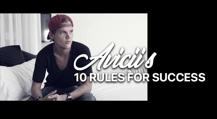 Avicii's 10 Rules for Success